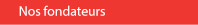 Notre &Eacute;quipe